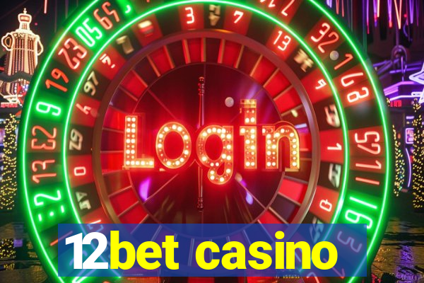 12bet casino